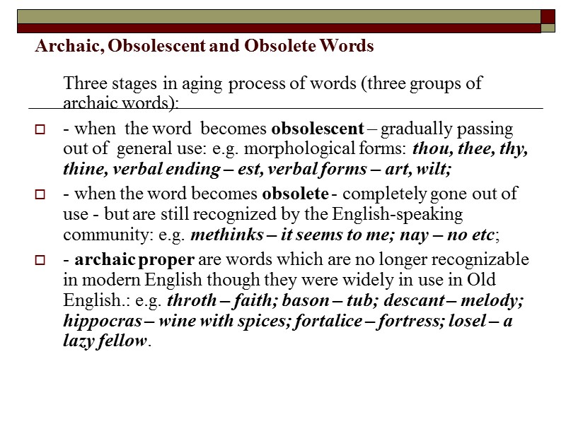 Archaic, Obsolescent and Obsolete Words   Three stages in aging process of words